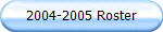 2004-2005 Roster